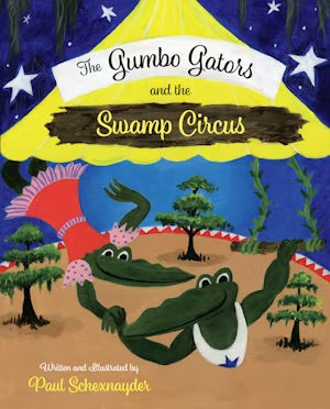The Gumbo Gators and the Swamp Circus Book